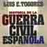 Libros: Historia de la Guerra Civil Española, de Luis E. Togores