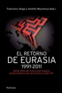 Libros: El retorno de Eurasia 1991-2011, de Francisco Veiga y Andrés Mourenza (Coords.)
