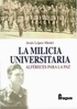 Libros: LA MILICIA UNIVERSITARIA. Alféreces para la paz, por Jesús López Medel