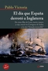 Libros: El día que España derrotó a Inglaterra, de Pablo Victoria