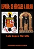 Presentación del libro: España: de Hércules a Hiram, de Luis López Novelle