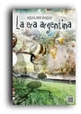 Crónica de Libro: La era argentina, de Aquilino Duque, por Pío Moa