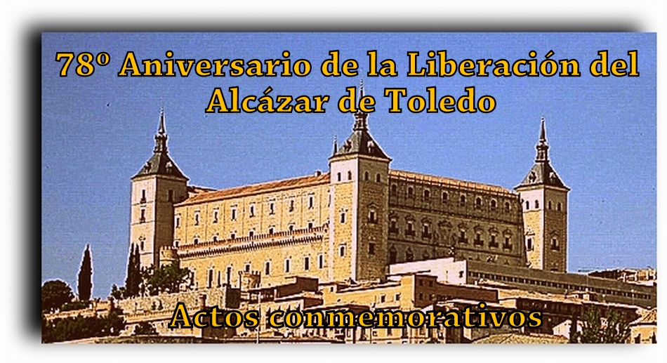 Fiestas por el 78º Aniversario de la Liberación de Toledo y su Alcázar