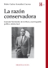 Presentación de libro: “La razón conservadora”, de Pedro Carlos González Cuevas