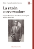 Crítica de libro: La razón conservadora, de Pedro Carlos González Cuevas