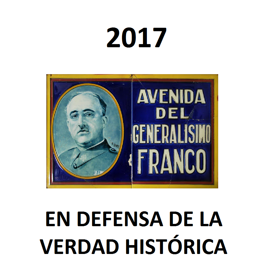 2017, EN DEFENSA DE LA VERDAD HISTÓRICA