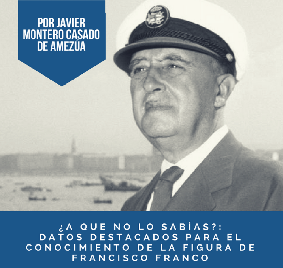 “¿A que no lo sabías?: Datos para el conocimiento de la figura de Francisco Franco”, Javier Montero Casado de Amezúa