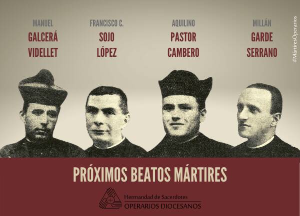 La próxima beatificación de 4 sacerdotes Operarios Diocesanos, por Ángel David Martín Rubio