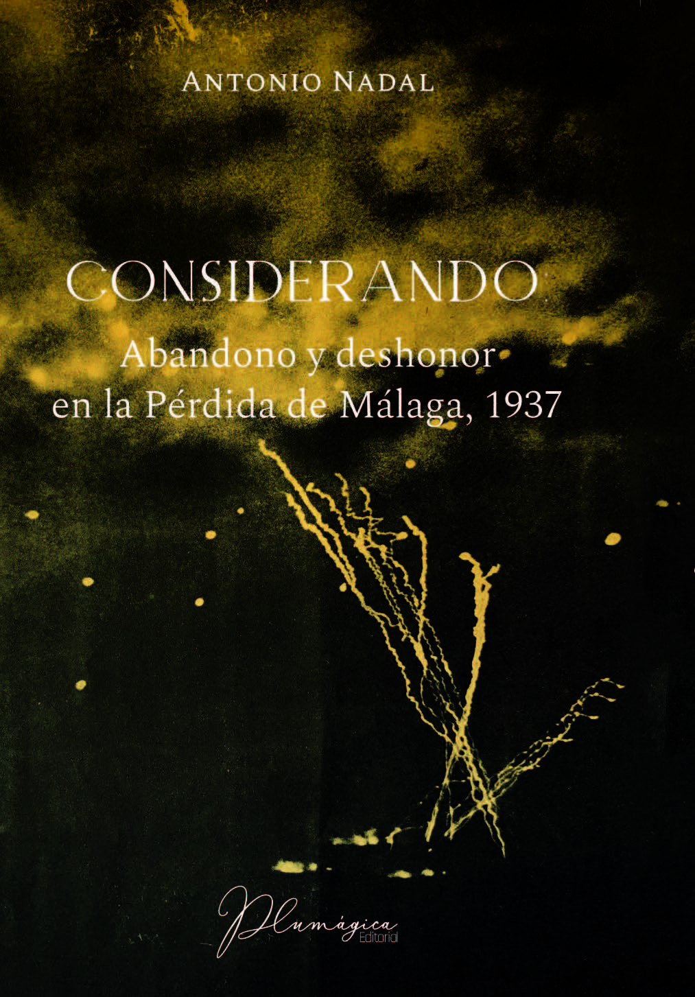 Considerando: Abandono y deshonor por la Pérdida de Málaga, 1937.