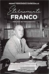 Eternamente Franco, de Pedro Fernández Barbadillo