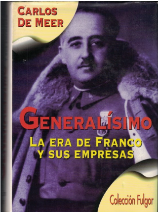 Generalísimo. La era de Franco y sus empresas